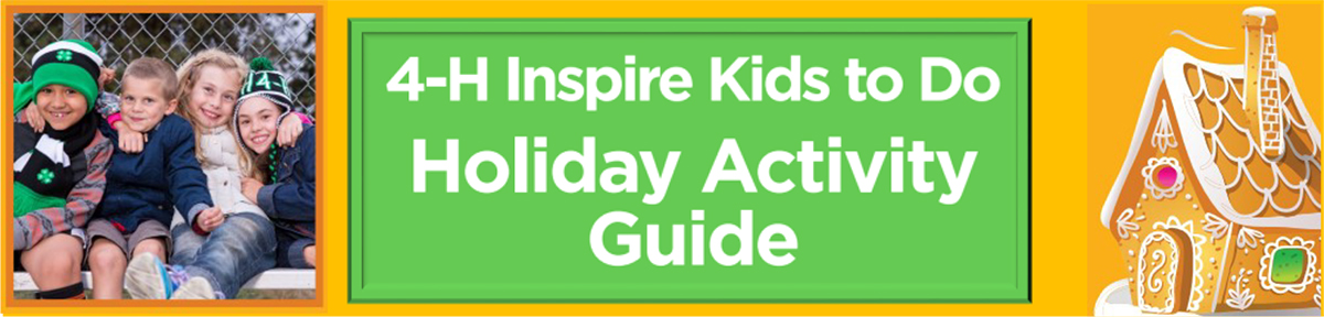 4-H Inspire Kids To Do Holiday Activity Guide
