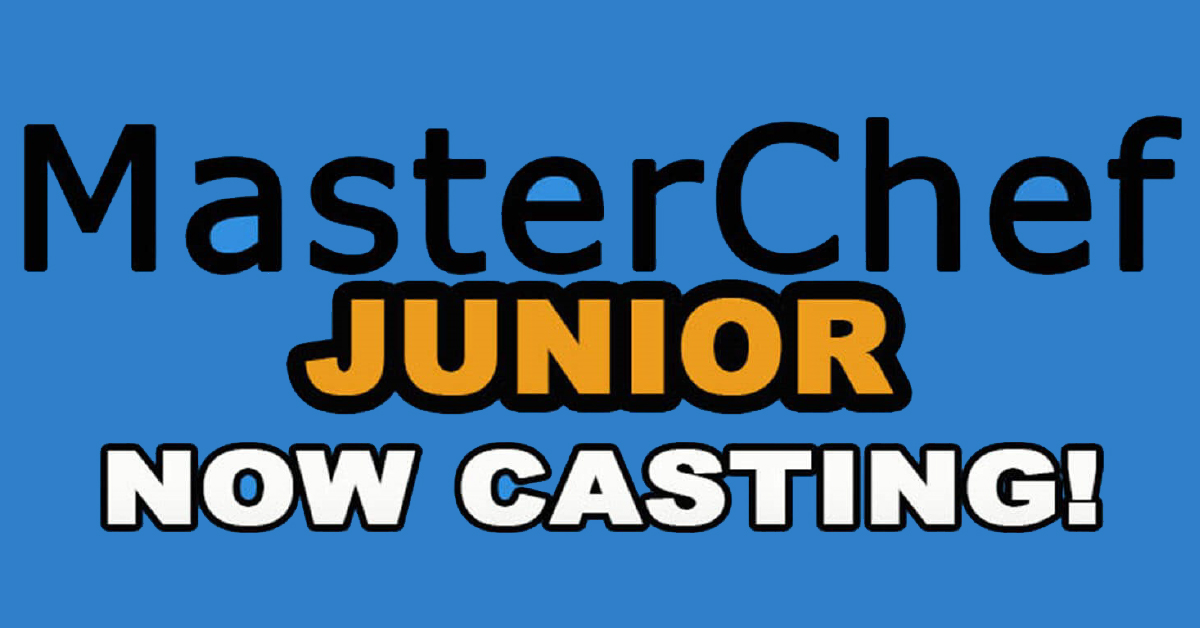 MasterChef Junior Now Casting!