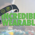 Incredible Wearables