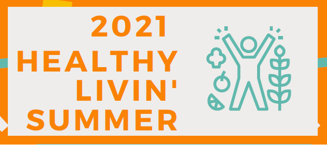 2021: A 4-H Healthy Living Summer